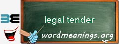 WordMeaning blackboard for legal tender